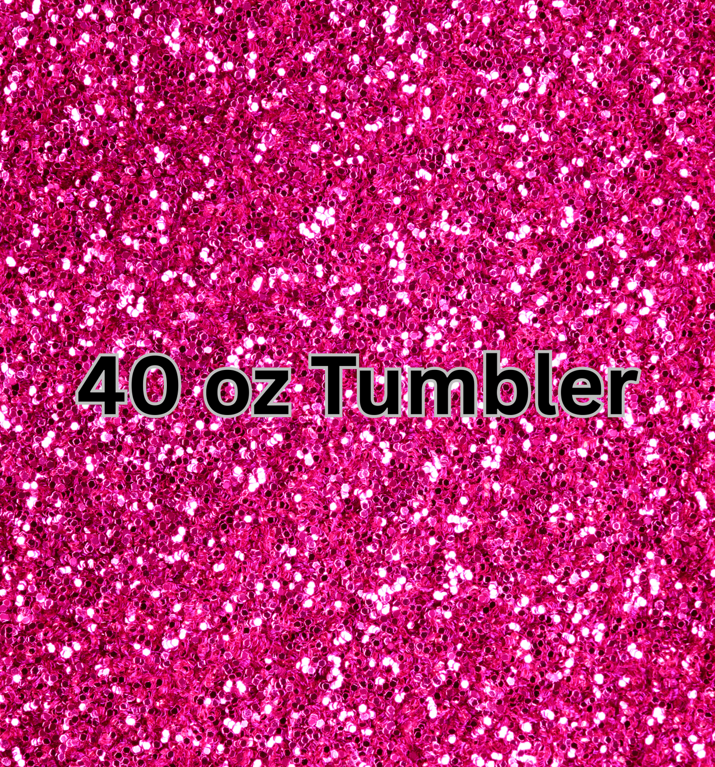 40 oz tumbler